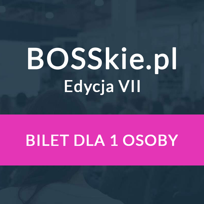 BOSSkie.pl edycja VII - BILET DLA 1 OSOBY